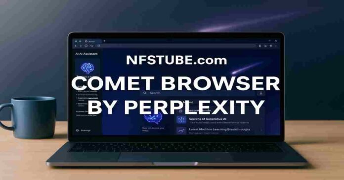 Laptop screen showing futuristic AI-powered Comet browser with sidebar assistant and comet streak graphic, NFSTUBE