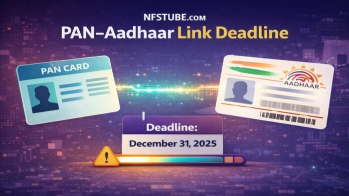 PAN-Aadhaar Link Deadline graphic showing digital verification concept and December 31, 2025 deadline-NFSTUBE