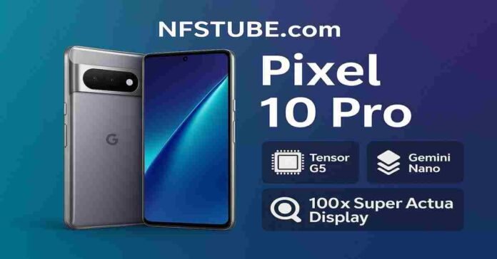 Google Pixel 10 Pro India launch with Tensor G5, Gemini AI and Super Actua display