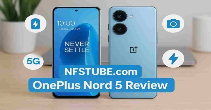 OnePlus Nord 5 review 2025 India – AMOLED display, triple camera, fast charging features, and price breakdown
