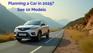 Planning a Car in 2025? These Top 10 Cars Models Offer Maximum Bang for Your Buck