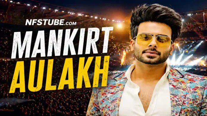 Mankirt Aulakh live concert stadium banner with NFSTUBE.com text, Punjabi singer performing background, Mankirt Aulakh net worth 2026 feature image