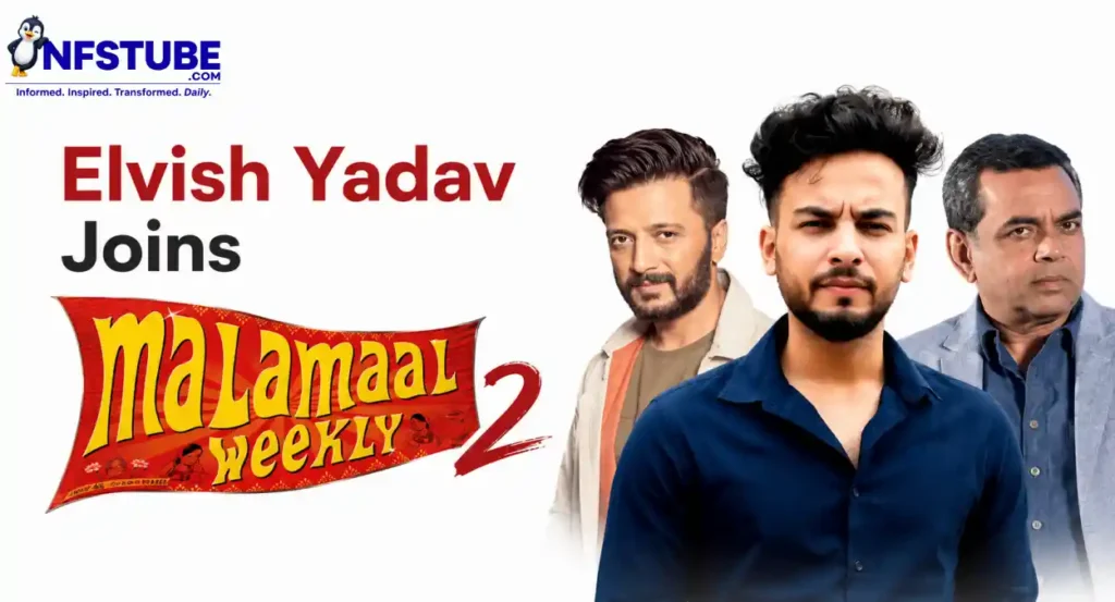 Elvish Yadav joins Malamaal Weekly 2 alongside Riteish Deshmukh and Paresh Rawal
