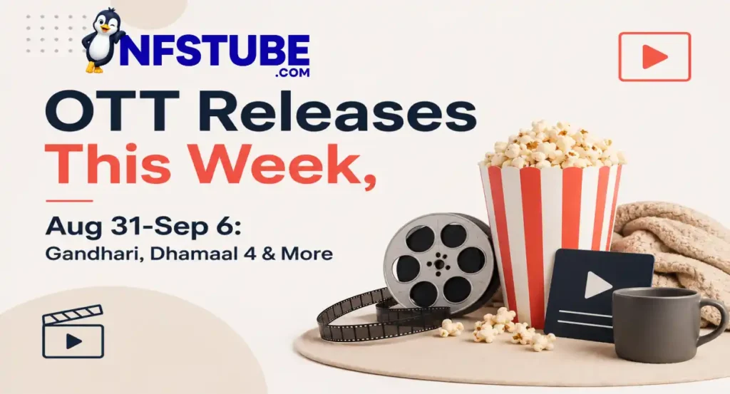 OTT releases this week from August 31 to September 6, featuring Gandhari, Dhamaal 4 and more